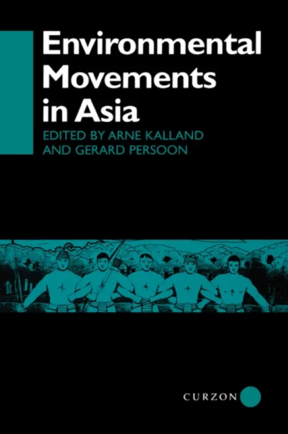 Environmental Movements in Asia - Kalland, Arne