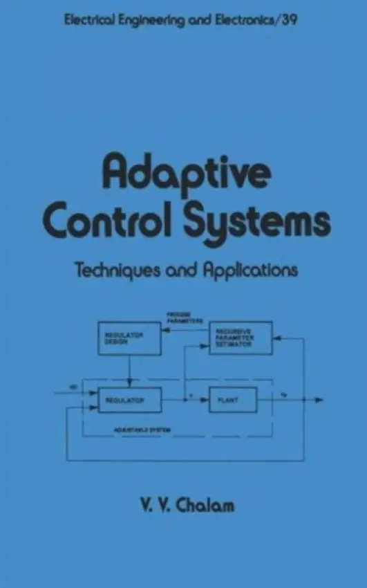 Adaptive Control Systems - Chalam, Y.Y.