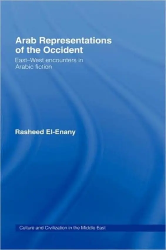 Arab Representations of the Occident - El-Enany, Rasheed (University of Exeter, UK)