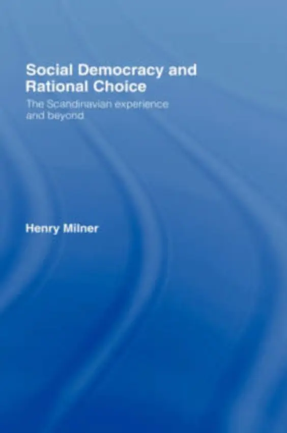 Social Democracy and Rational Choice - Milner, Henry