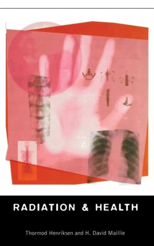 Radiation and Health - Henriksen, Thormod a Maillie, David H.