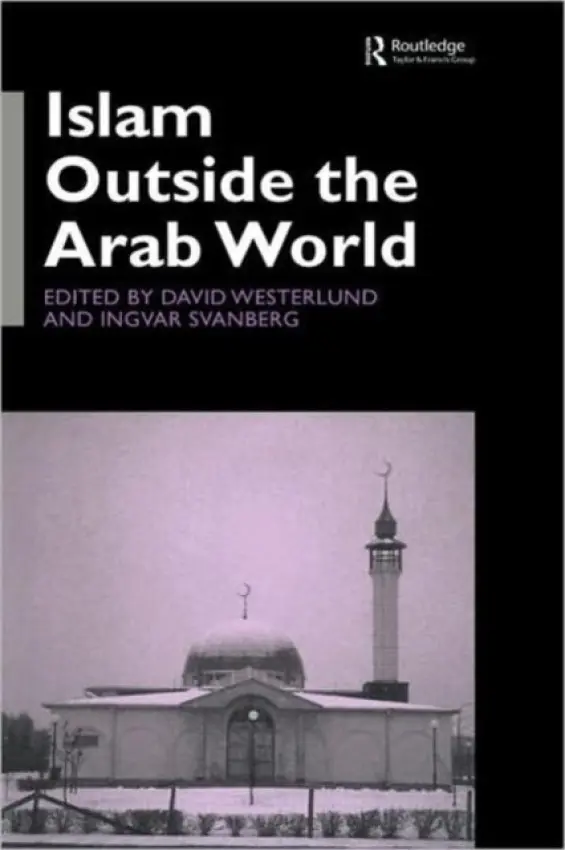 Islam Outside the Arab World - Svanberg, Ingvar a Westerlund, David