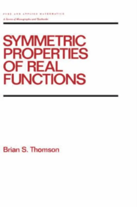 Symmetric Properties of Real Functions - thomson, Brian