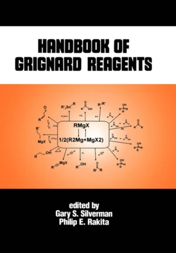 Handbook of Grignard Reagents - Silverman, Gary S. a Rakita, Philip E.