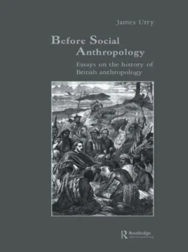 Before Social Anthropology - Urry, James