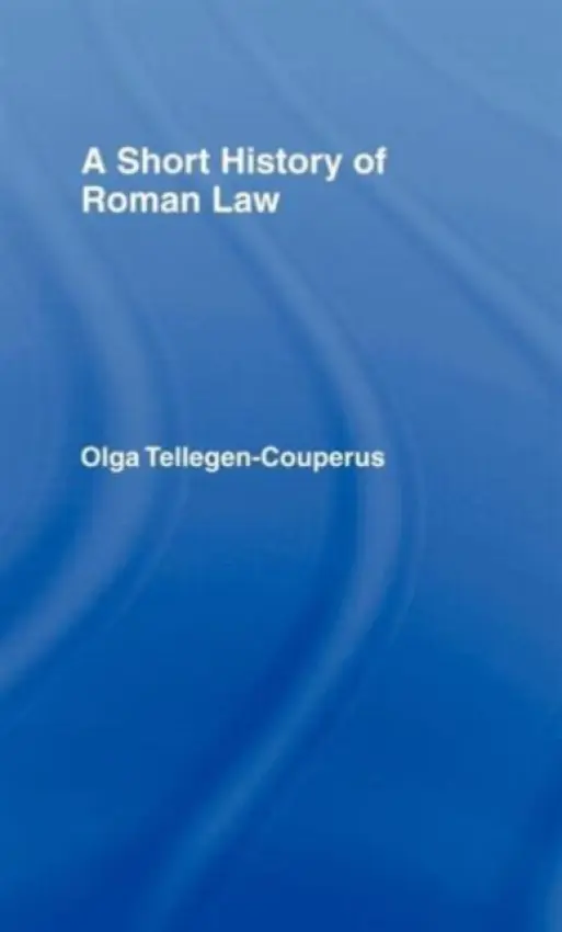 Short History of Roman Law - Tellegen-Couperus, Olga