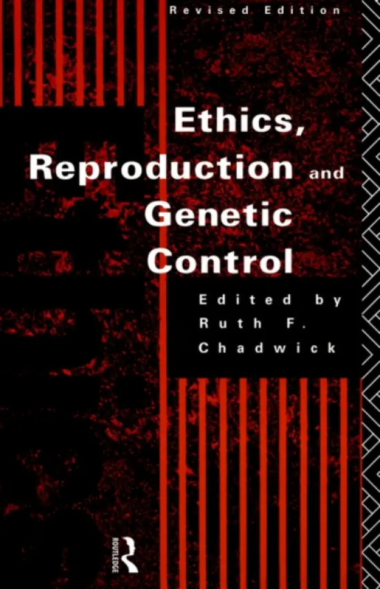 Ethics, Reproduction and Genetic Control