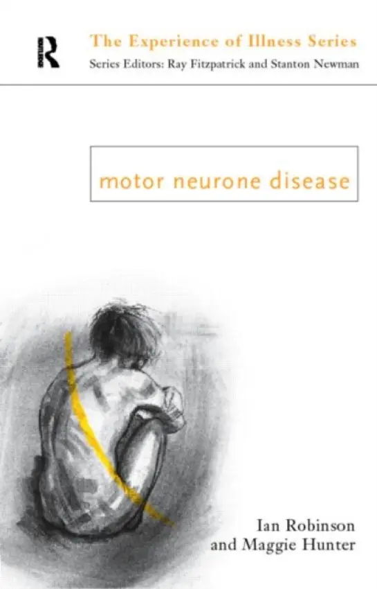 Motor Neurone Disease - Hunter, Margaret a Robinson, Ian