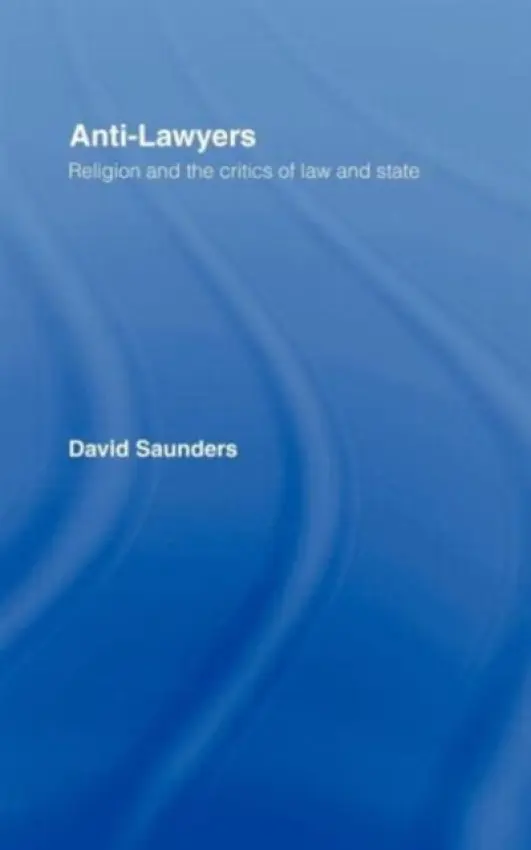 Anti-Lawyers - Saunders, David