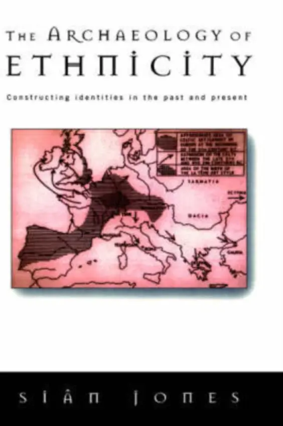 Archaeology of Ethnicity - Jones, Sian