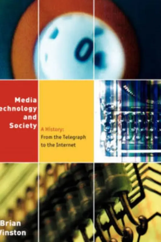 Media,Technology and Society - Winston, Brian
