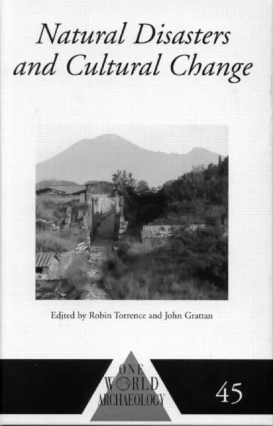 Natural Disasters and Cultural Change - Grattan, John a Torrence, Robin
