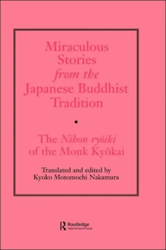 Miraculous Stories from the Japanese Buddhist Tradition - Nakamura, Kyoko Motomuchi
