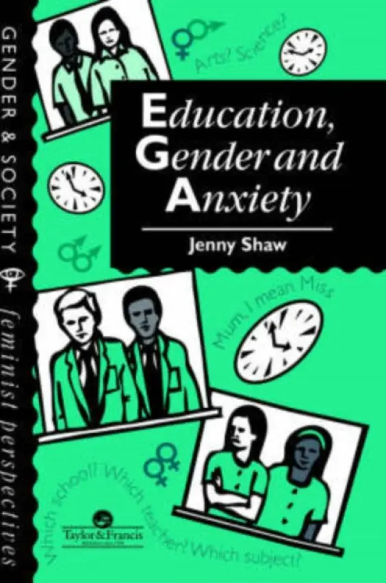 Education, Gender And Anxiety - Shaw, Jenny
