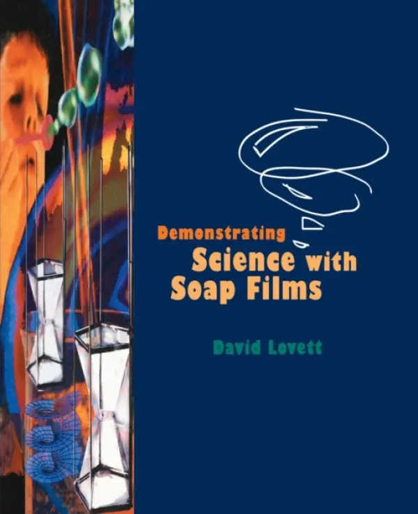 Demonstrating Science with Soap Films - Lovett
