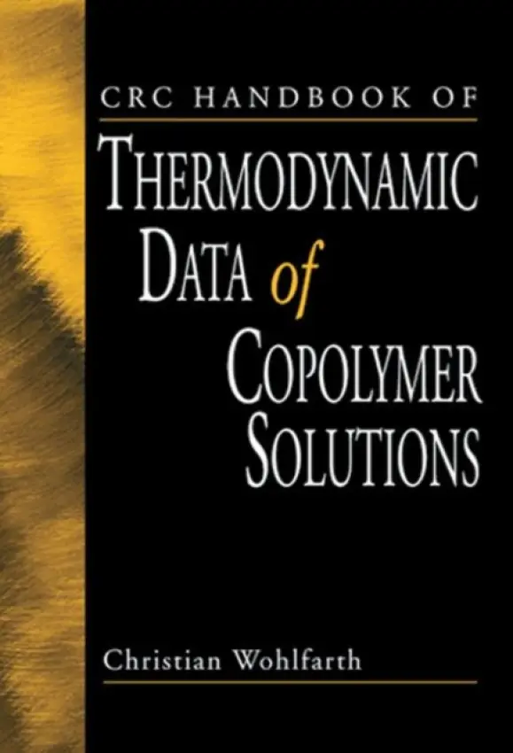 CRC Handbook of Thermodynamic Data of Copolymer Solutions - Wohlfarth, Christian (Martin Luther University, Halle, Germany)
