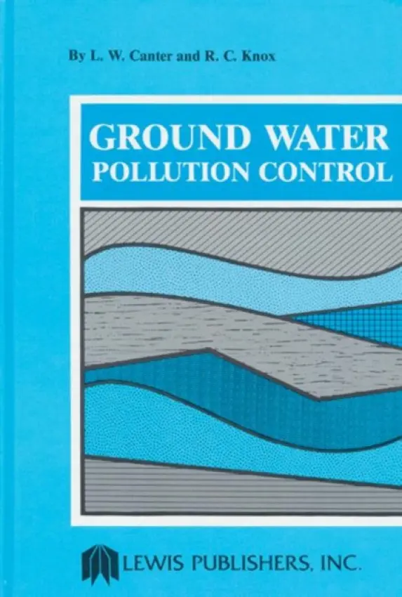 Ground Water Pollution Control - Canter, L.W.