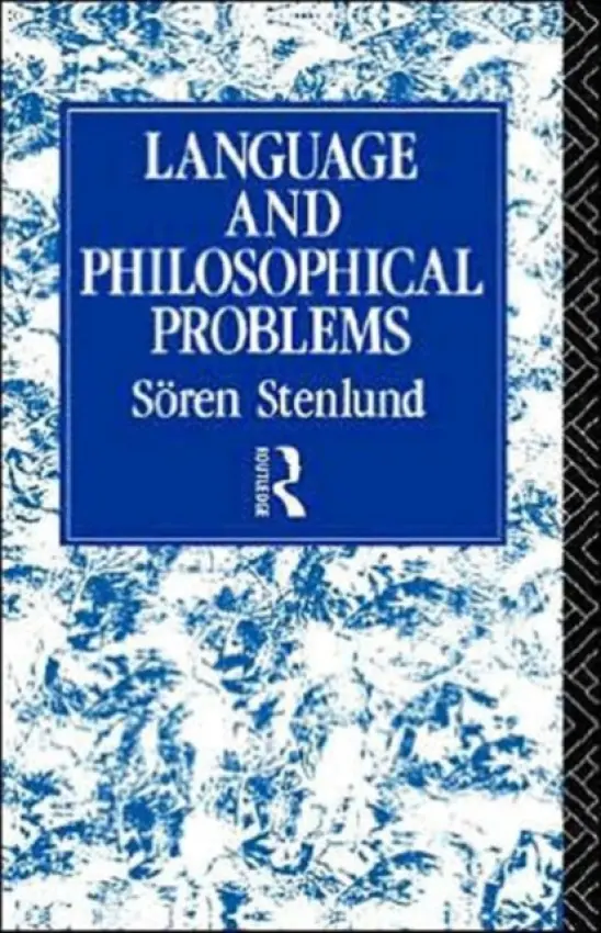 Language and Philosophical Problems - Stenlund, Soren