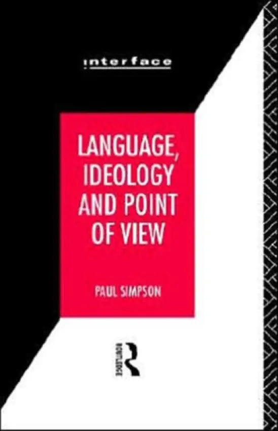 Language, Ideology and Point of View - Simpson, Paul