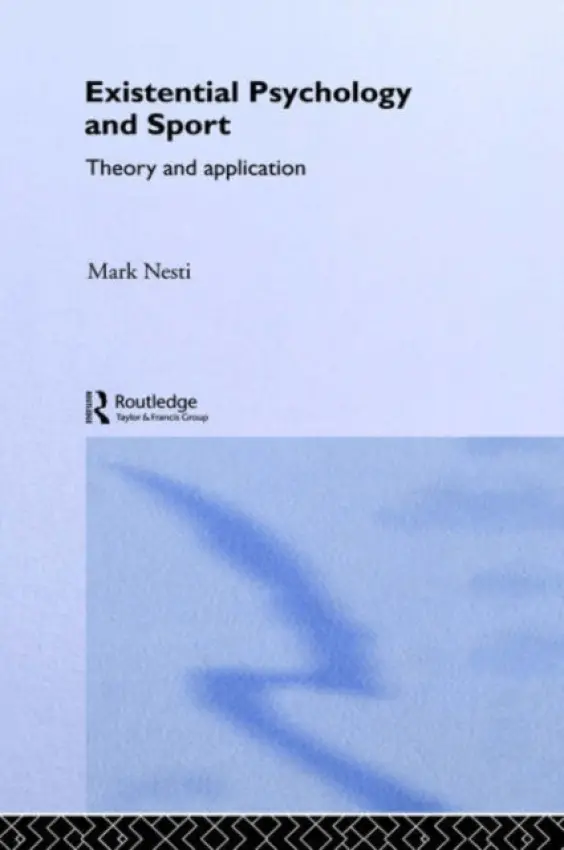 Existential Psychology and Sport - Nesti, Mark (York St John University, UK)