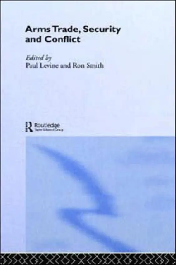 Arms Trade, Security and Conflict