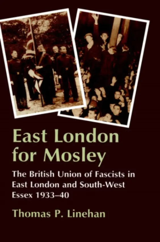 East London for Mosley - Linehan, Thomas P.