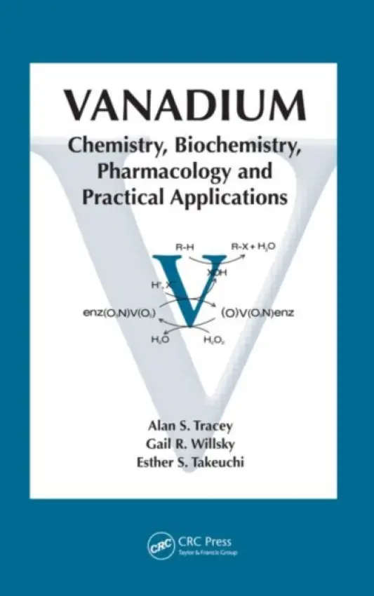 Vanadium - Tracey, Alan S. (Simon Fraser University,(retired) Burnaby, British Columbia,) a Willsky, Gail R. (University at Buffalo (SUNY), New York, USA) a Takeuchi, Esther S. (State University of New York at Buffalo, USA)