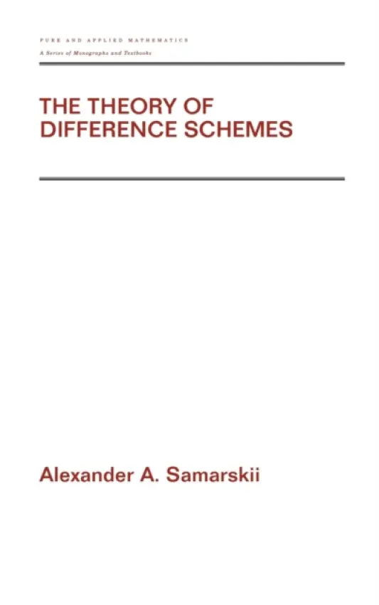Theory of Difference Schemes - Samarskii, Alexander A.