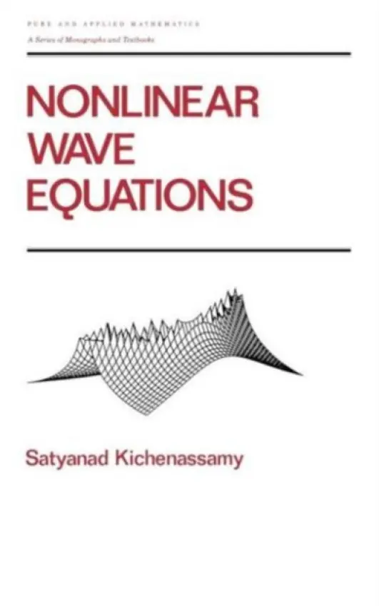 Nonlinear Wave Equations - Kichenassamy, Satyanad