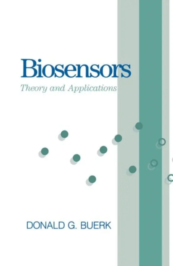Biosensors - Buerk, Donald G. (University of Pennsylvania, Philadelphia, USA)
