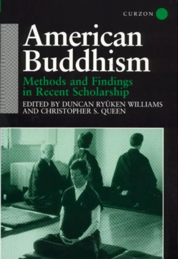 American Buddhism - Queen, Christopher a Williams, Duncan Ryuken