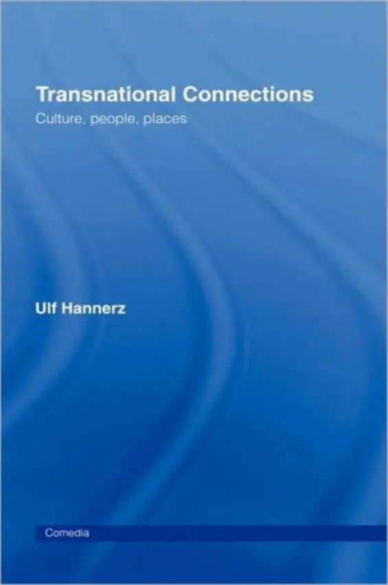 Transnational Connections - Hannerz, Ulf