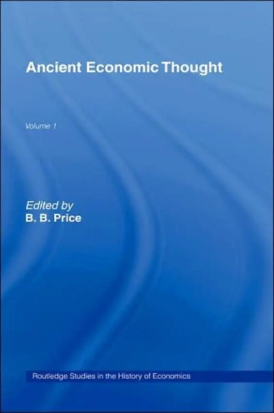Ancient Economic Thought - Price, Betsy (York University, Canada)