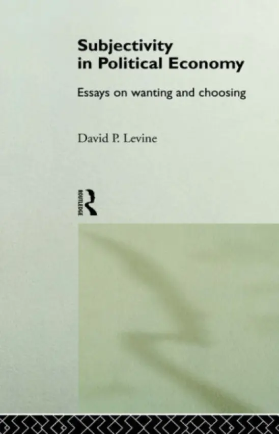 Subjectivity in Political Economy - Levine, David P.