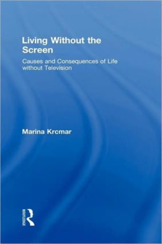Living Without the Screen - Krcmar, Marina