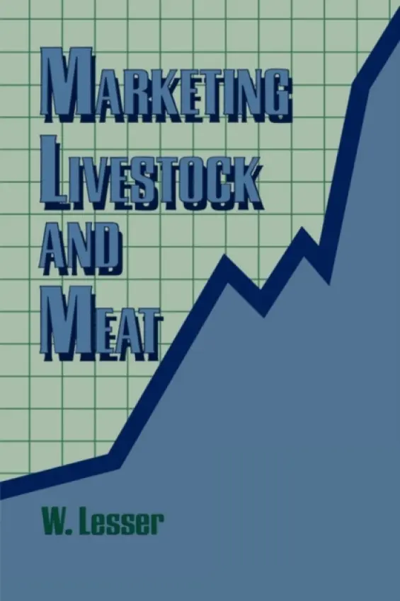 Marketing Livestock and Meat - Lesser, William H