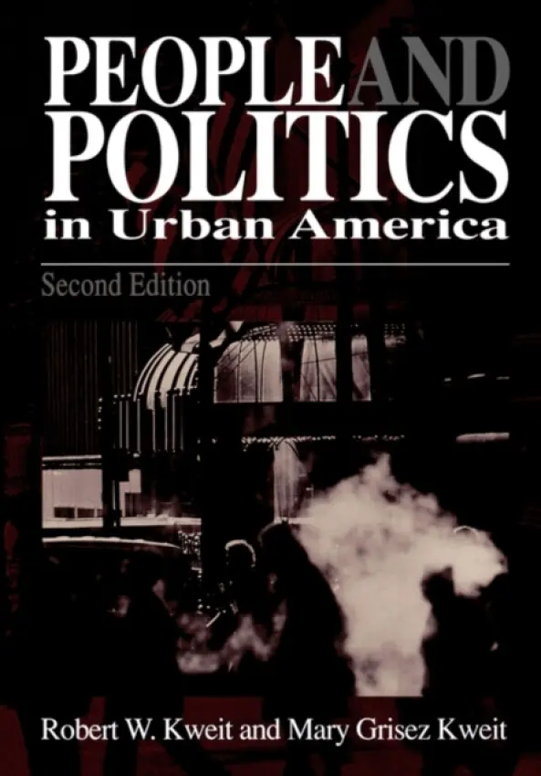 People & Politics in Urban America - Kweit, Robert W. a Kweit, Mary G.