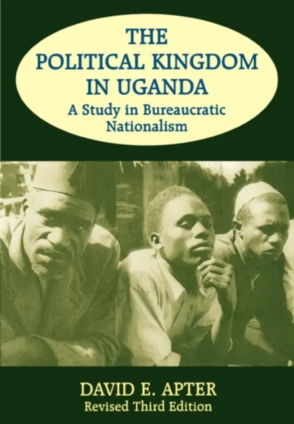 Political Kingdom in Uganda - Apter, David E.