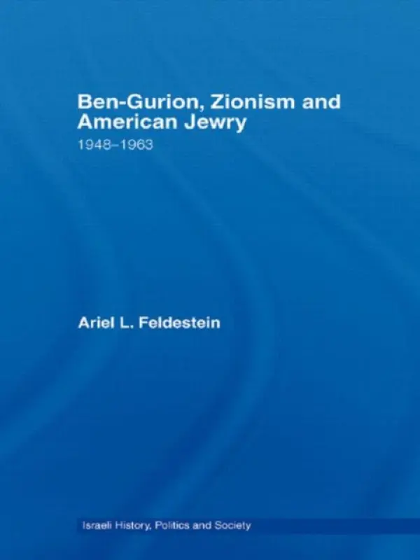 Ben-Gurion, Zionism and American Jewry - Feldestein, Ariel