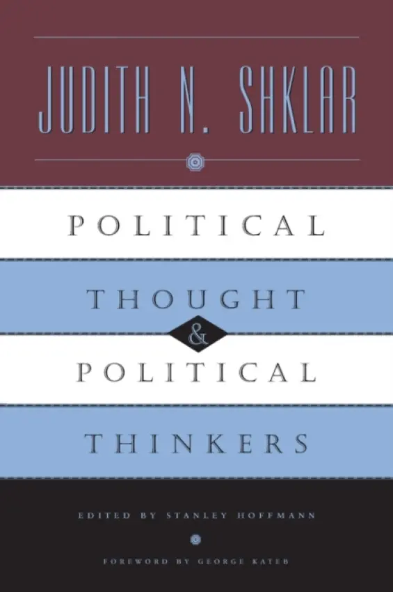 Political Thought and Political Thinkers - Shklar, Judith N. a Hoffmann, Stanley