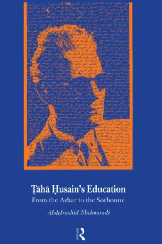 Taha Husain's Education - Mahmoudi, Abdelrashid
