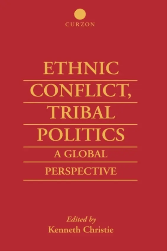 Ethnic Conflict, Tribal Politics - Christie, Kenneth