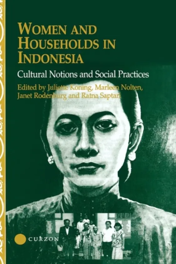 Women and Households in Indonesia - Koning, Juliette a Nolten, Marleen a Rodenburg, Janet a Saptari, Ratna