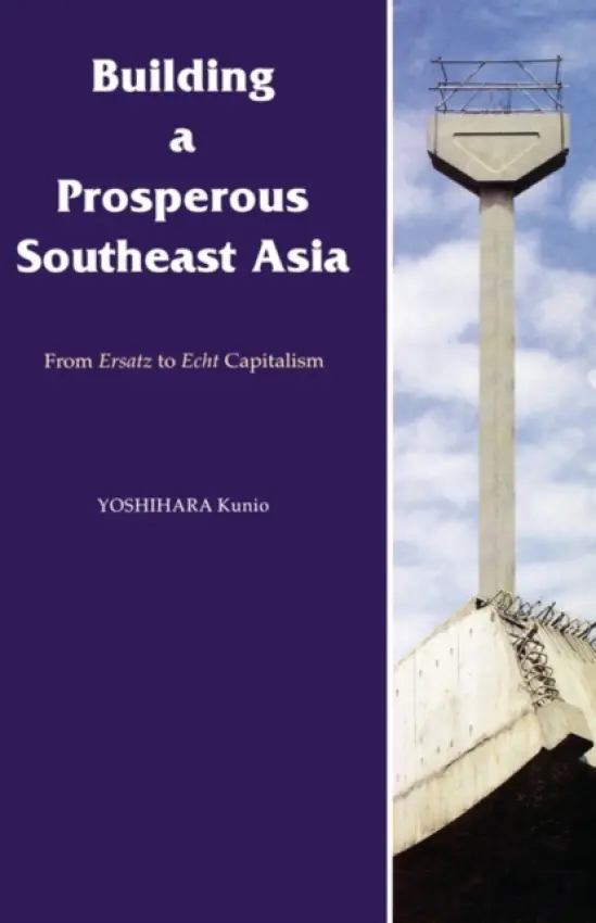 Building a Prosperous Southeast Asia - Yoshihara, Kunio