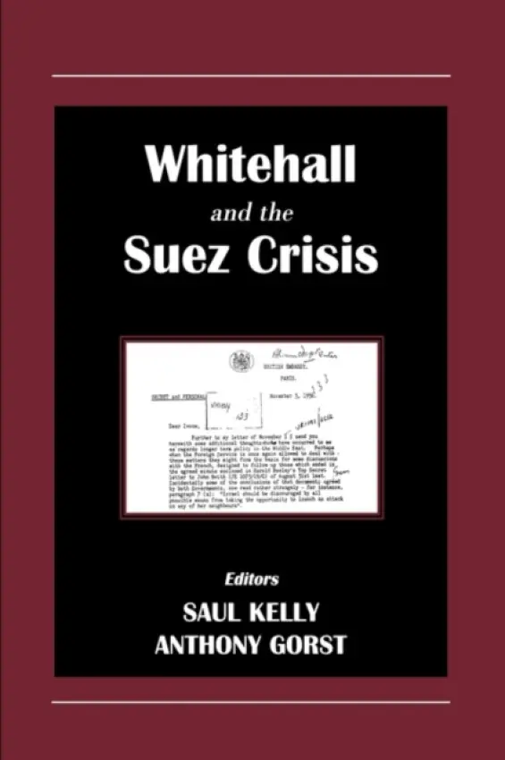 Whitehall and the Suez Crisis