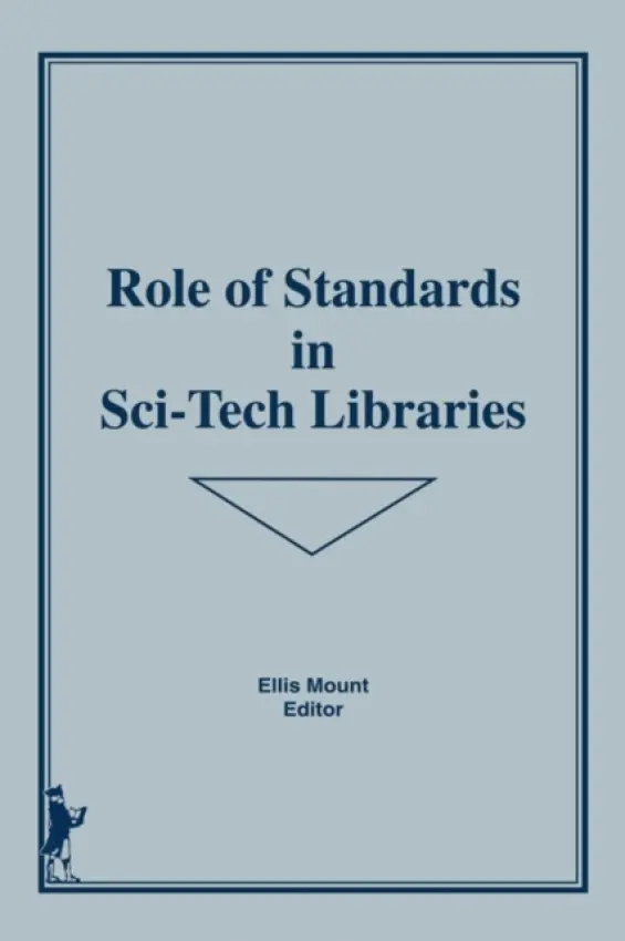 Role of Standards in Sci-Tech Libraries - Mount, Ellis