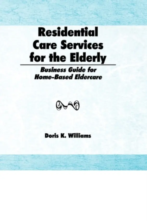 Residential Care Services for the Elderly - Williams, Doris K