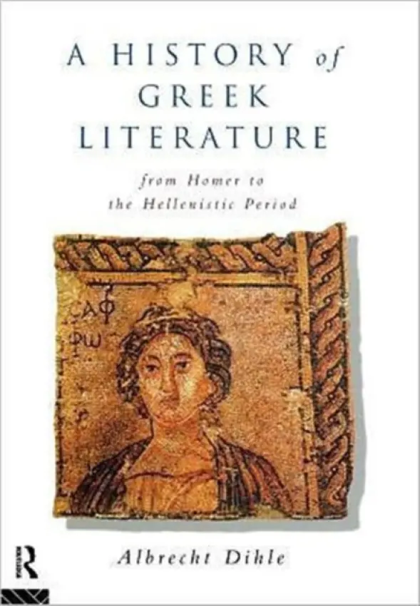 History of Greek Literature - Dihle, Albrecht