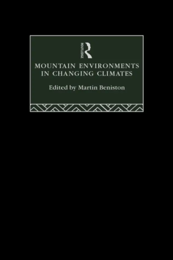 Mountain Environments in Changing Climates