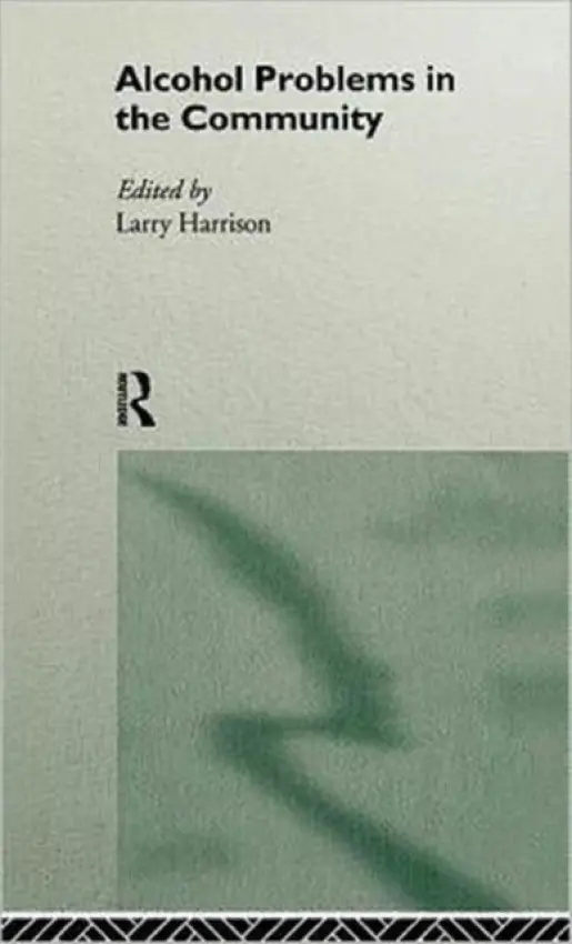 Alcohol Problems in the Community - Harrison, Larry